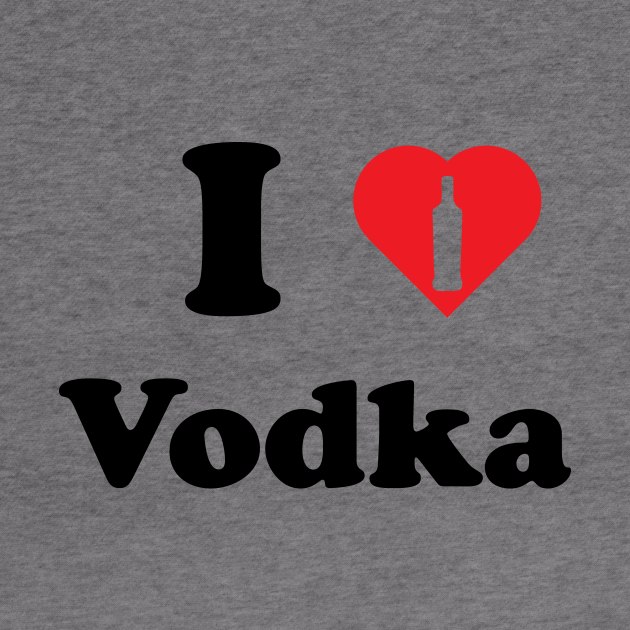 I love Vodka by EliseDesigns